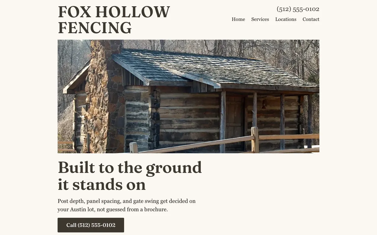 Fox Hollow Fencing's homepage on a cream background: a large photo of a rustic wood fence and cabin structure in the woods, the headline 'Built to the ground it stands on,' and a subheadline about post depth, panel spacing and gate swing being decided on the customer's own Austin lot rather than guessed from a brochure.